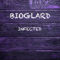 Bioglard - Infected