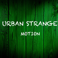 Urban Strange - Motion