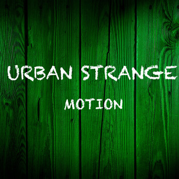 Urban Strange - Motion