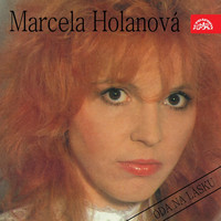 Marcela Holanová - Óda Na Lásku