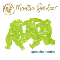 Mantra Garden, Ophelia Kaa, and John Burn - Ganesha Mantra