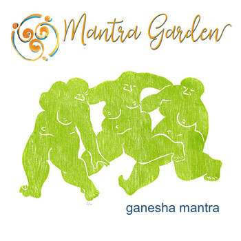 Mantra Garden, Ophelia Kaa, and John Burn - Ganesha Mantra