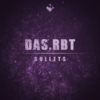 Das.RBT - Bullets