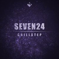 Seven24 - Chillstep