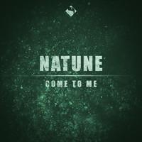 Natune - Come to Me (Xm Remix)