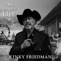 Kinky Friedman - Circus of Life