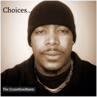 The CrossRoadBand - Choices (Explicit)