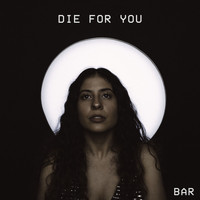 Bar - Die for You