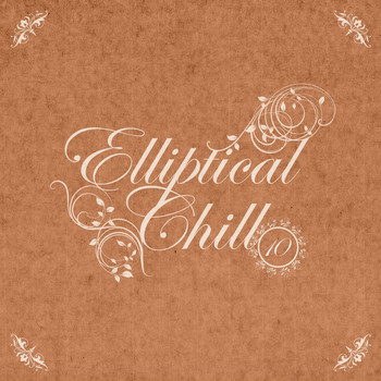 Various Artists - Elliptical Chill, Vol. 10