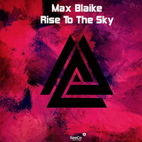 Max Blaike - Rise To The Sky