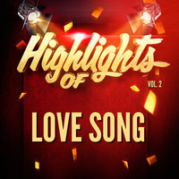 Love Song - Highlights of Love Song, Vol. 2