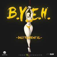 Jada Kingdom - Best You Ever Had (B.Y.E.H.) (Instrumental Version)