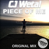 CJ Wetal - Piece Of Me