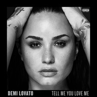 Demi Lovato - Tell Me You Love Me (Explicit)