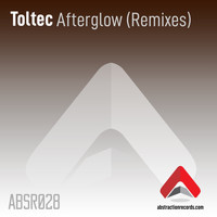 Toltec - Afterglow (Remixes)