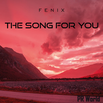Fenix - The Song For You