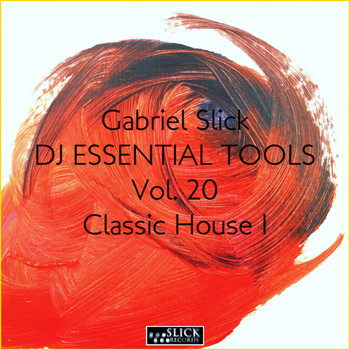 Gabriel Slick - DJ Essential Tools 20: Classic House I