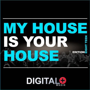 Various Artists - My House Is Your House Edition Eightteen