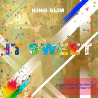 King Slim - It Sweet