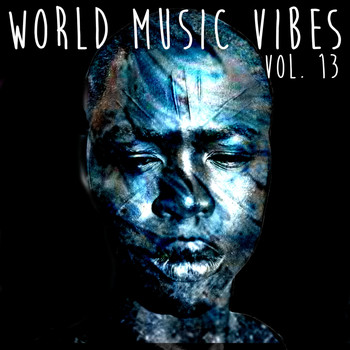 Various Artists - World Music Vibes, Vol. 13