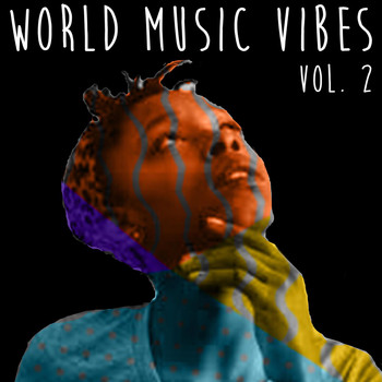 Various Artists - World Music Vibes, Vol. 2