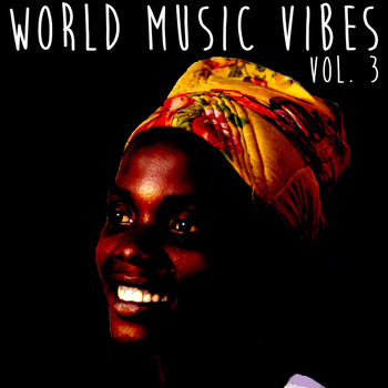 Various Artists - World Music Vibes, Vol. 3