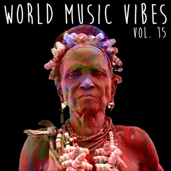 Various Artists - World Music Vibes, Vol. 15