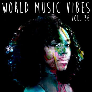Various Artists - World Music Vibes, Vol. 36