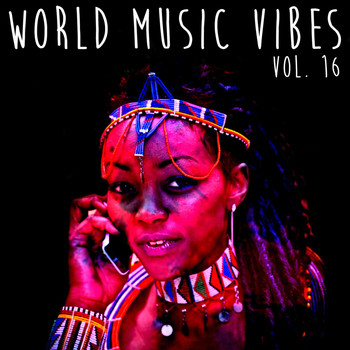 Various Artists - World Music Vibes, Vol. 16