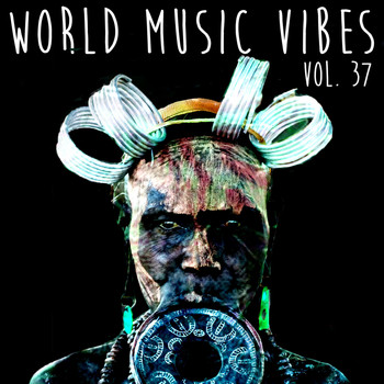 Various Artists - World Music Vibes, Vol. 37