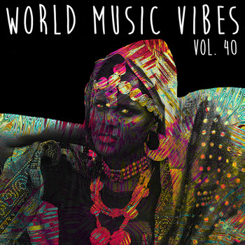 Various Artists - World Music Vibes, Vol. 40