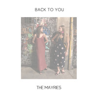 The Mayries - Back to You