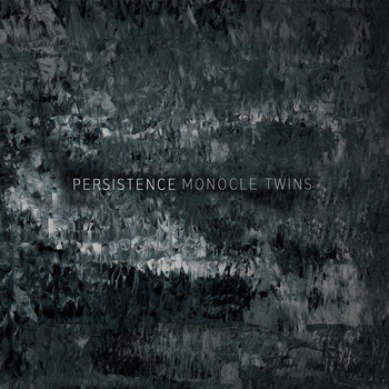 Monocle Twins - Persistence