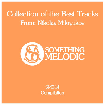Nikolay Mikryukov - Collection of the Best Tracks From: Nikolay Mikryukov