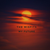 The Misfits - My Future
