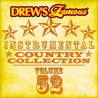 The Hit Crew - Drew's Famous Instrumental Country Collection (Vol. 52)