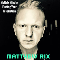 Matthew Rix featuring XiRen Wang - Finding Your Inspiration In The Music Industry (Full Version)