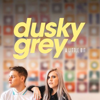 Dusky Grey - A Little Bit