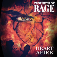 Prophets Of Rage - Heart Afire (Explicit)