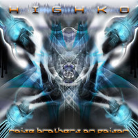 HIGHKO - Noise Brothers on Poison