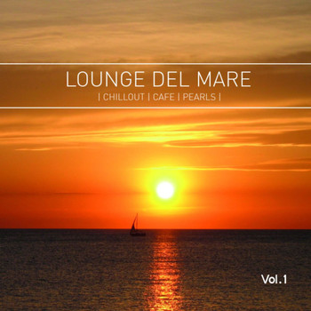 Various Artists - Lounge Del Mare - Chillout Café Pearls