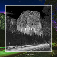 Gato - Creep / Natsu - Remixes