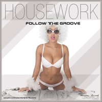 Housework - Follow the Groove - Deep House Music