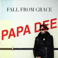 Papa Dee - Fall from Grace