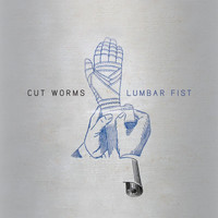 Cut Worms - Lumbar Fist