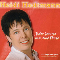 Heidi Hedtmann - Jeder Braucht Mal Eine Pause