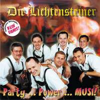 Die Lichtensteiner - Party, Power, Musi!