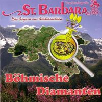 Trachtenkapelle St. Barbara - Böhmische Diamanten