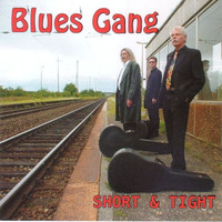 Blues Gang - Short & Tight