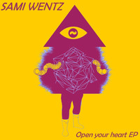 Sami Wentz - Open Your Heart EP
